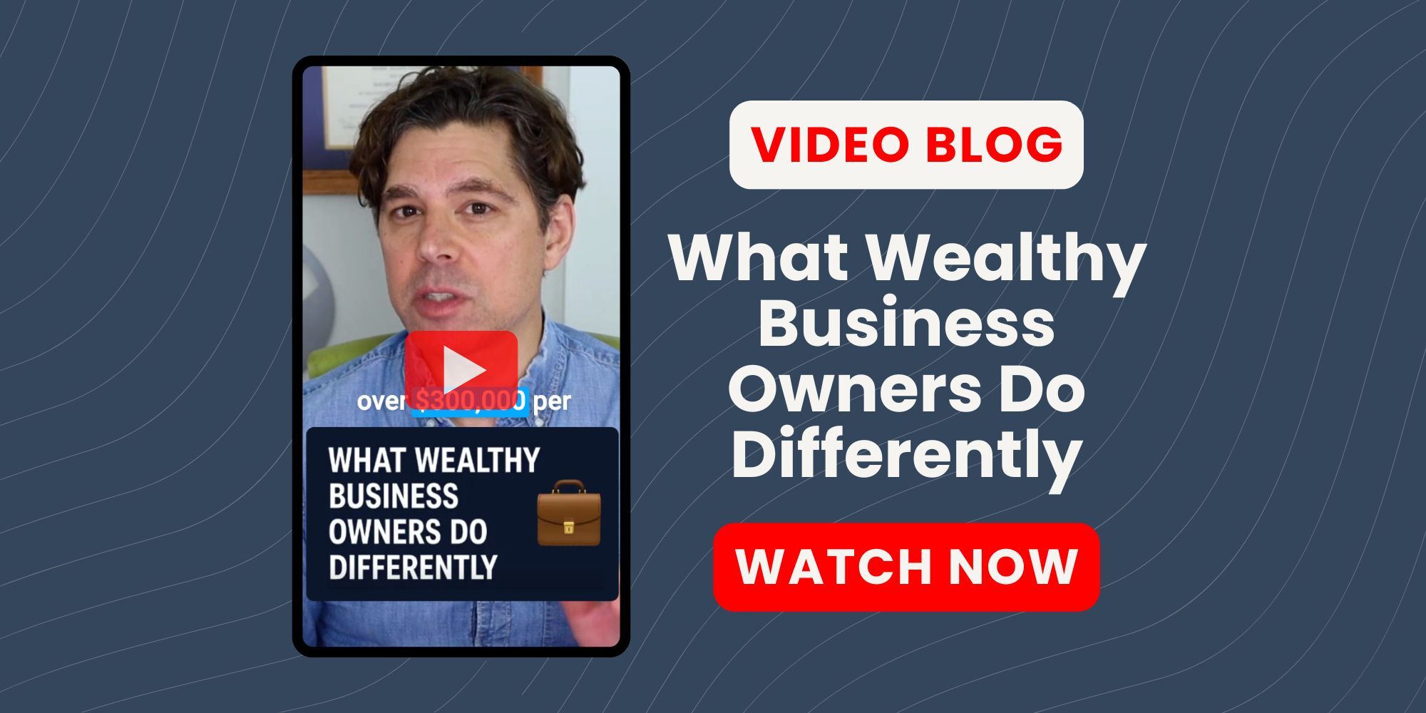 Text-based thumbnail showing What Wealthy Business Owners Do Differently in bold white letters on navy background