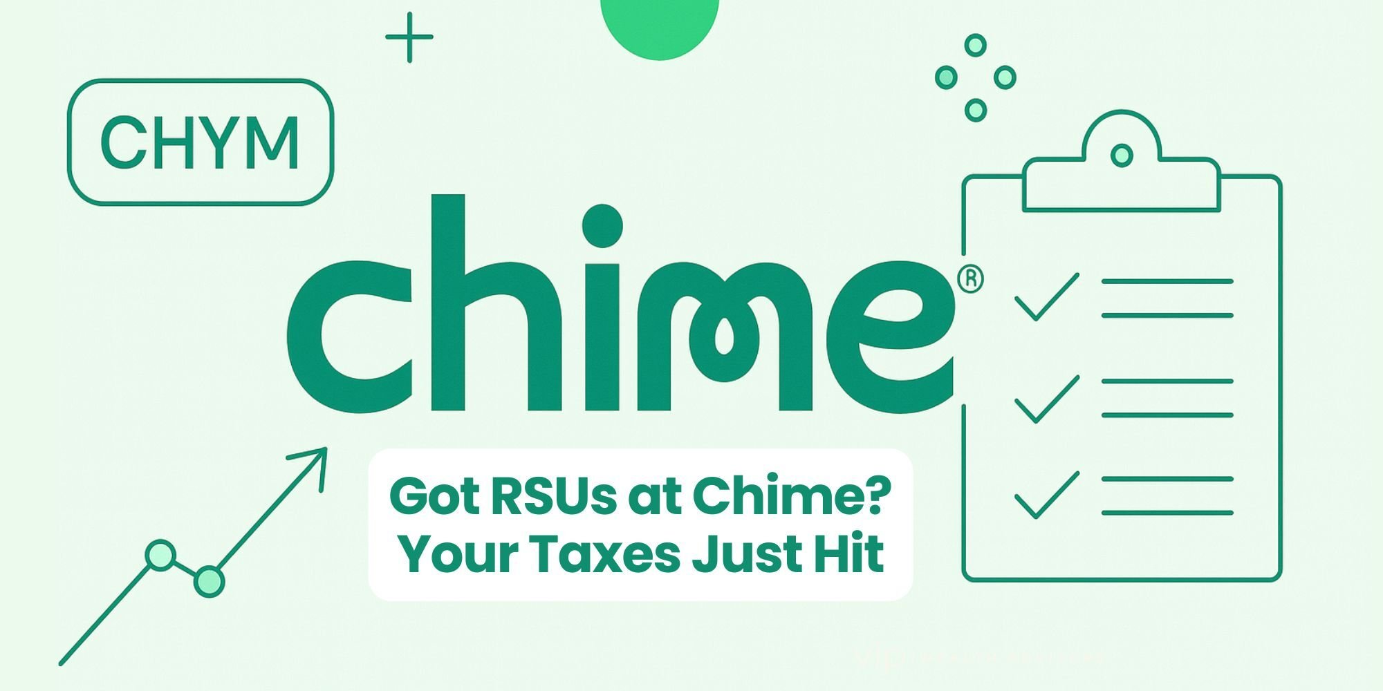 Chime Equity Compensation: What to Do Now That CHYM Is Public
