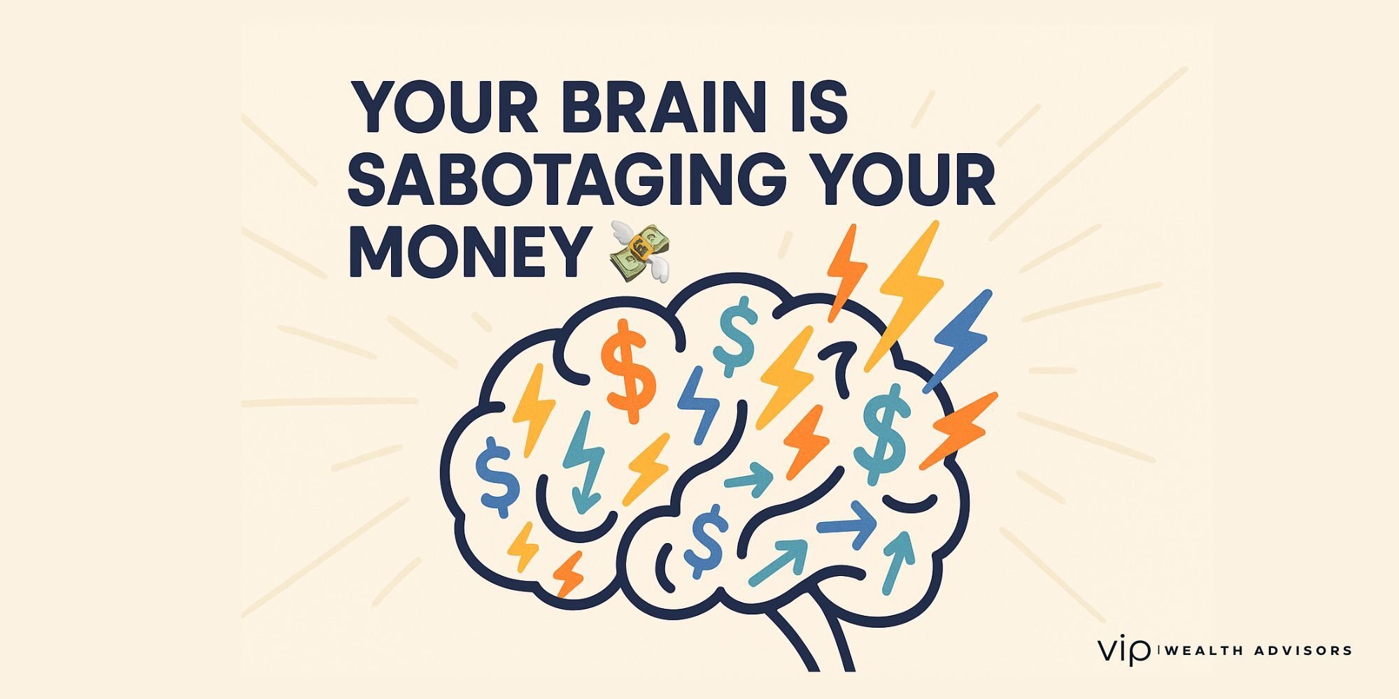 Brain illustration with money symbols and lightning bolts, captioned 'Your Brain is Sabotaging Your Money' – behavioral finance and money psychology concept.